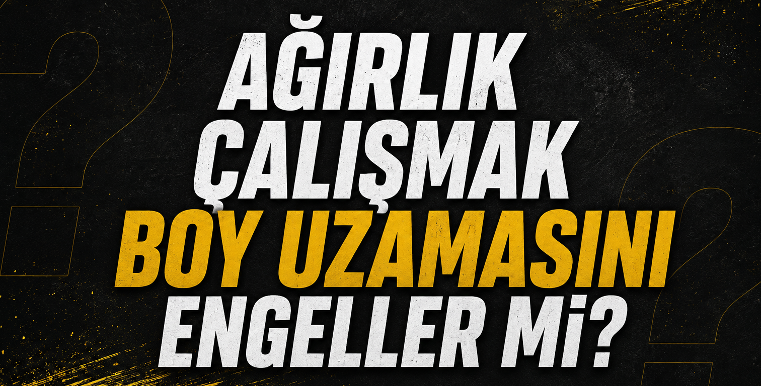 Ağırlık Çalışmak Boy Uzamasını Engeller Mi?